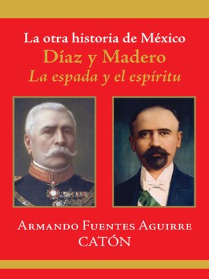 cover image of La otra historia de México. Díaz y Madero